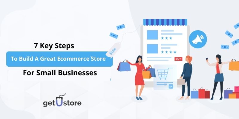 Steps to build ecommerce store for small businesses