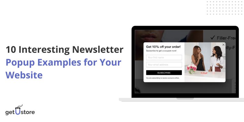 10 Interesting Newsletter Popup Examples for Your Website