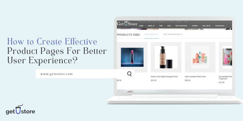 How to Create Effective Product Pages For Better User Experience