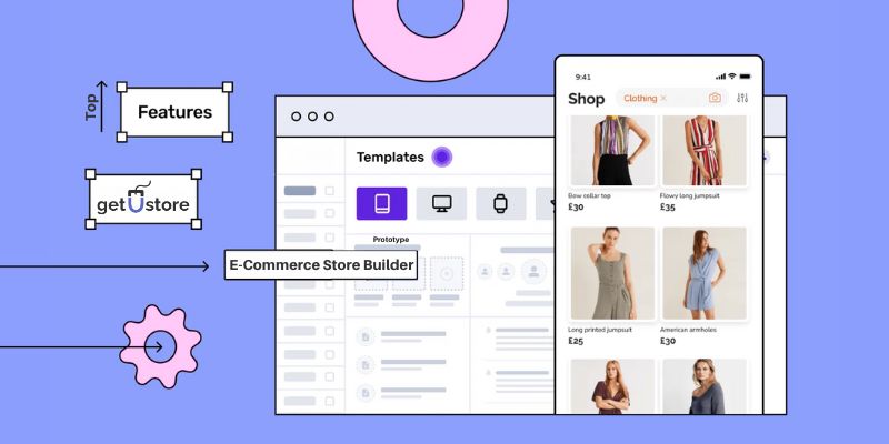 Top Features to Look for in an E-Commerce Store Builder